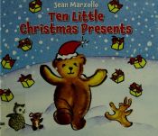 book cover of Ten Little Christmas Presents by Jean Marzollo