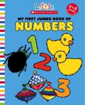 book cover of My First Jumbo Book of Numbers (Little Scholastic) by scholastic