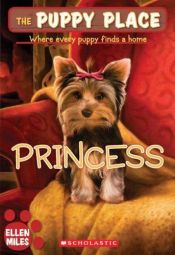 book cover of Princess (Puppy Place) by Ellen Miles