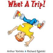 book cover of What a trip! by Arthur Yorinks