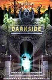 book cover of Darkside - Die Schattenwelt by Tom Becker