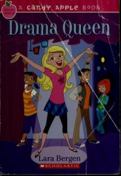 book cover of Drama Queen A Candy Apple Book by Lara Bergen