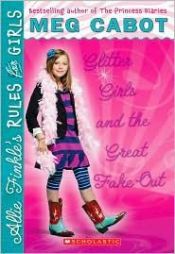 book cover of Glitter girls and the great fake out by Meg Cabotová