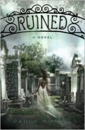 book cover of Ruined by Paula Morris