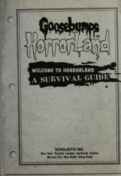 book cover of Welcome To HorrorLand: A Survival Guide (Goosebumps Horrorland) by scholastic