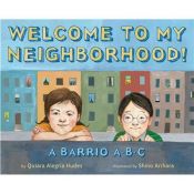 book cover of Welcome to my neighborhood! : a barrio ABC by Quiara Alegría Hudes