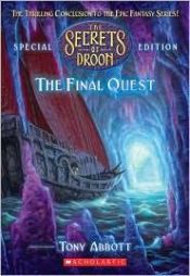book cover of The Final Quest (Secrets of Droon Special Edition) by Tony Abbott