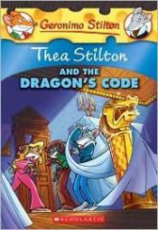 book cover of Geronimo Stilton - Special Edition: Thea Stilton and the Dragon's Code by Geronimo Stilton