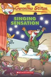 book cover of Singing Sensation (Geronimo Stilton series, No. 39) by Geronimo Stilton