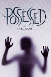 book cover of Possessed by Kate Cann