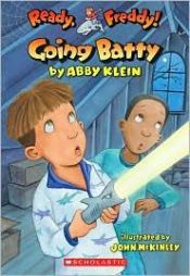 book cover of Ready, Freddy! #21: Going Batty by Abby Klein