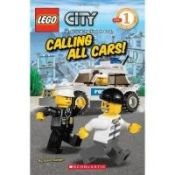 book cover of Lego City Adventures, No. 3: Calling All Cars! (Scholastci Reader, Level 1) by Sonia Sander