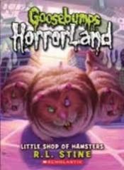 book cover of Goosebumps HorrorLand #14: Little Shop of Hamsters by Robert Lawrence Stine