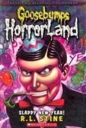 book cover of Slappy New Year! (Goosebumps Horrorland) by R.L. Stine