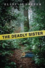 book cover of The Deadly Sister by Eliot Schrefer