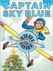 book cover of Captain Sky Blue by Richard Egielski