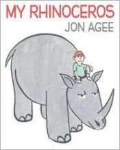 book cover of My Rhinoceros by Jon Agee