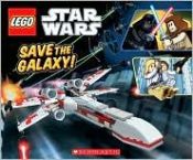 book cover of Lego Star Wars: Save the Galaxy! by scholastic