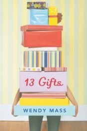 book cover of 13 Gifts by Wendy Mass
