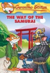 book cover of The Way of the Samurai (Geronimo Stilton, No. 49) by Geronimo Stilton