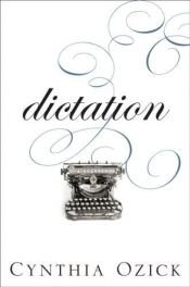 book cover of Dictation: A Quartet by Синтия Озик