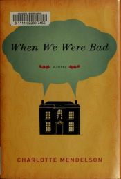 book cover of When We Were Bad by Barbara Schaden|Charlotte Mendelson