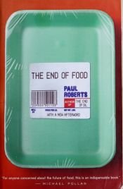 book cover of THE End of Food by Paul Roberts