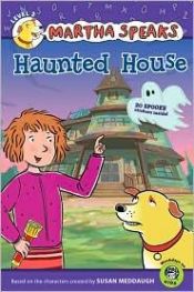 book cover of Martha Speaks: Haunted House by Susan Meddaugh