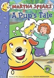 book cover of Martha Speaks: A Pup's Tale (Chapter Book) by Susan Meddaugh