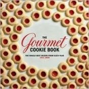 book cover of The Gourmet Cookie Book by Gourmet Magazine Editors