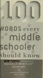 book cover of 100 Words Every Middle Schooler Should Know by Editors of The American Heritage Dictionaries