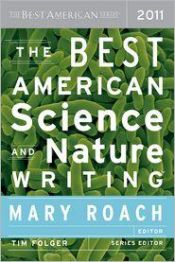 book cover of The Best American Science and Nature Writing 2011 SCIE ROA by Mary Roach