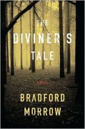 book cover of The Diviner's Tale (ARC) by Bradford Morrow
