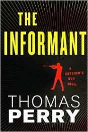 book cover of The Informant: A Butcher's Boy Novel by Thomas Perry