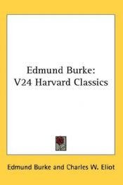 book cover of Harvard Classics: Edmund Burke, Volume 24 by Едмунд Берк