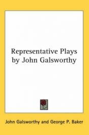 book cover of Representative Plays by Джон Голсуорси