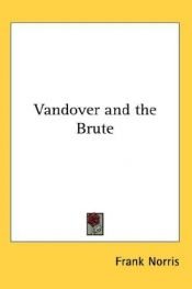 book cover of Vandover and the Brute by Frank Norris