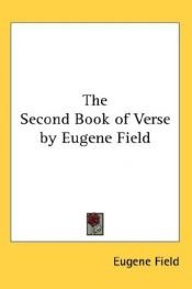 book cover of Second Book Of Verse by Eugene Field