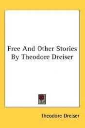 book cover of Free and other stories by Θίοντορ Ντράιζερ