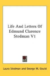 book cover of Life and letters of Edmund Clarence Stedman by Edmund Clarence Stedman