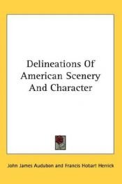 book cover of Delineations Of American Scenery And Character by 존 제임스 오듀본