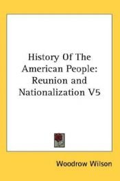 book cover of A History of the American People by Woodrow Wilson