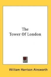 book cover of The Tower of London (The People's Library) by William Harrison Ainsworth