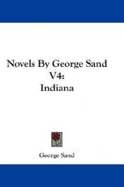 book cover of Novels By George Sand V4: Indiana by George Sand