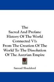 book cover of The Sacred and Profane History of the World Connected, Vol 2 by Samuel Shuckford