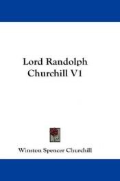 book cover of Lord Randolph Churchill. [Two Volumes] by 윈스턴 처칠