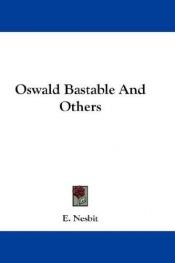 book cover of Oswald Bastable and Others by Едіт Несбіт