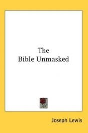 book cover of The Bible Unmasked by Joseph Lewis