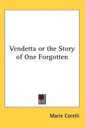 book cover of Vendetta or Story of the One Forgotten by Marie Corelli