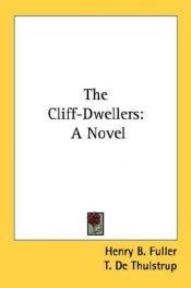 book cover of The Cliff-Dwellers by Henry Blake Fuller